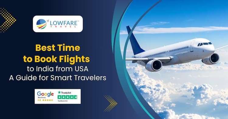 Best Time to Book Flights to India from USA: A Guide for Smart Travelers