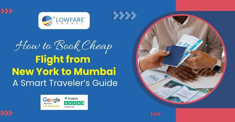 How to Book Cheap Flight from New York to Mumbai: A Smart Traveler’s Guide