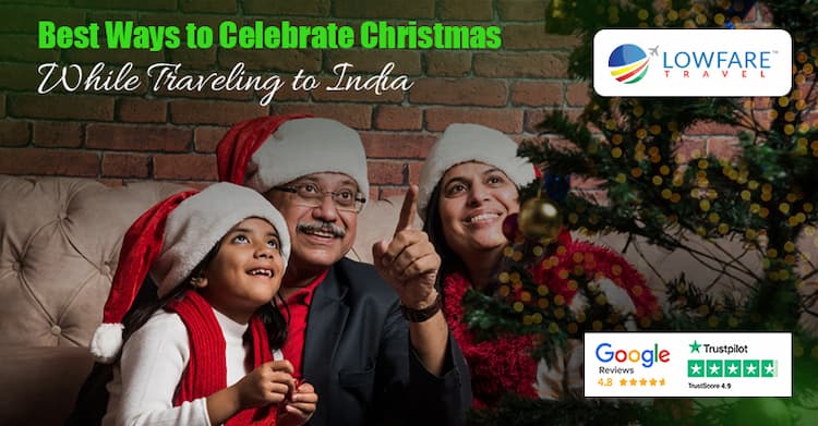 Best Ways to Celebrate Christmas While Traveling to India