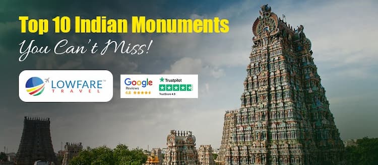 Top 10 Indian Monuments You Can't Miss