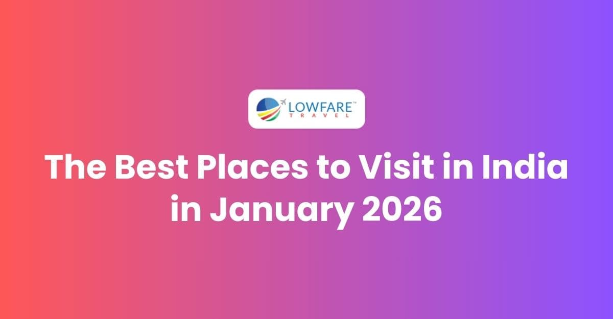 Best Places to Visit in India in January 2026