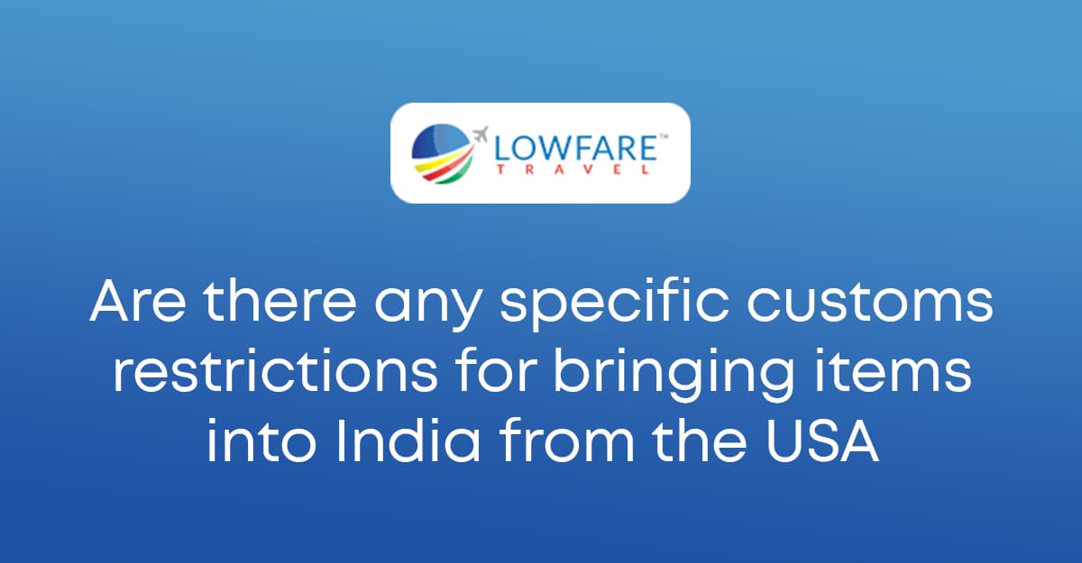 India customs rules for travelers from USA