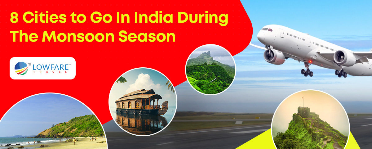 8 Cities to Go In India During The Monsoon Season