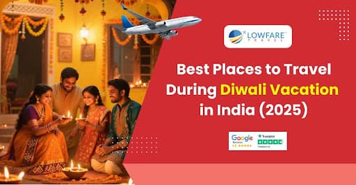 Best Places to Travel During Diwali Vacation in India (2025)