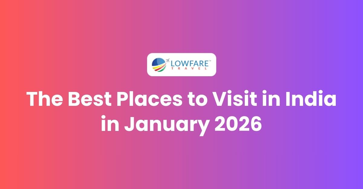 Best Tourist Places to Visit in India in 2026